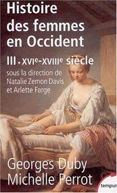 Histoire des femmes en Occident, tome 3 : XVIe-XVIIIe sicle