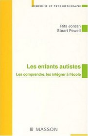 Les enfants autistes les comprendres les integrera l'ecole nlle presentation (French Edition)