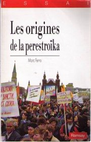 Les origines de la perestroika (French Edition)