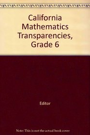 California Mathematics Transparencies, Grade 6