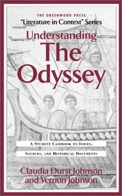 Understanding the Odyssey: A Student Casebook to Issues, Sources, and Historic Documents