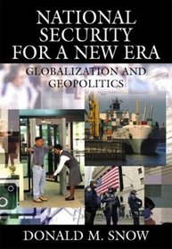 National Security for a New Era : Globalization and Geopolitics
