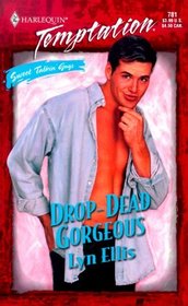 Drop-Dead Gorgeous (Sweet Talkin' Guys) (Harlequin Temptation, No 781)