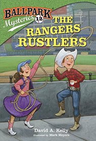 Ballpark Mysteries #12: The Rangers Rustlers (A Stepping Stone Book(TM))