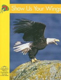 Show Us Your Wings (Yellow Umbrella Books: Science - Level A)