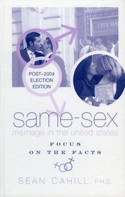 Same-Sex Marriage in the United States: Focus on the Facts : Focus on the Facts