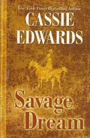 Savage Dream (Thorndike Large Print Famous Authors Series)