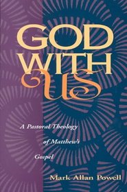God With Us: A Pastoral Theology of Matthew's Gospel
