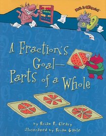 A Fraction's Goal: Parts of a Whole (Math Is Categorical)