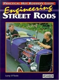 Engineering Street Rods (Practical Hot Rodder's Guide)