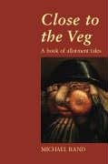 Close to the Veg