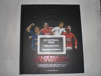 My Football Year 2008-09: The Football Book About Your Team Written by You!