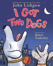 I Got Two Dogs: (Book and CD)