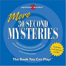 More 30 Second Mysteries with Gameboard (Spinner Books)