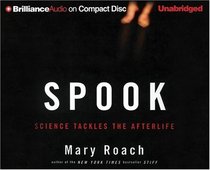 Spook: Science Tackles the Afterlife (Audio CD) (Unabridged)
