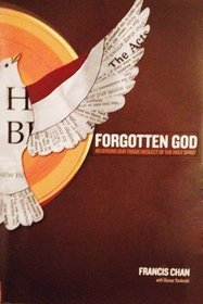 Forgotten God - Reversing Our Tragic Neglect of the Holy Spirit