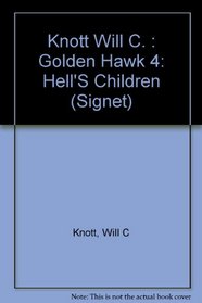 Hell's Children (Golden Hawk, Bk 4)
