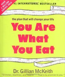 You Are What You Eat : The Plan that Will Change Your Life