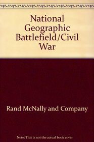 National Geographic Battlefield/Civil War