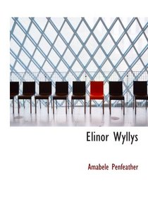 Elinor Wyllys: Volume 2