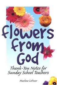 Flowers from God: Thank-You Notes for Sunday School Teachers