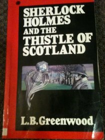 Sherlock Holmes and the Thistle of Scotland (Curley Large Print Books)