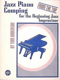 Jazz Piano Comping: From the Top (Jazz Book)
