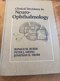 Clinical Decisions in Neuro-ophthalmology