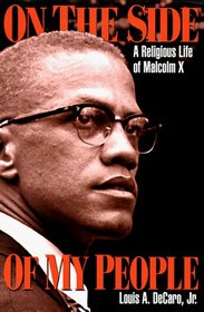 On the Side of My People: A Religious Life of Malcolm X