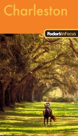 Fodor's In Focus Charleston, 1st Edition: with Hilton Head & The Lowcountry