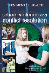 School Violence and Conflict Resolution (Teen Mental Health)