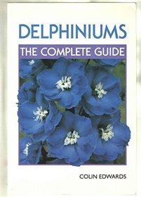 Delphiniums: The Complete Guide (Complete guides)