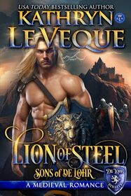 Lion of Steel: A Medieval Romance (Sons of de Lohr (De Lohr Dynasty))