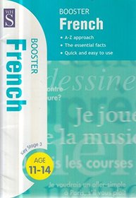 BOOSTER FRENCH: KEY STAGE 3 AGE 11-14.