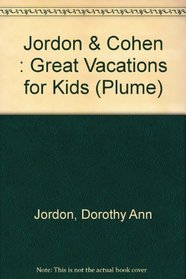 Great Vacations with Your Kids: Revised Edition (Great Vacations With Your Kids)