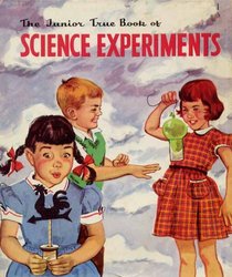 Science Experiments (Jun. True Bks.)
