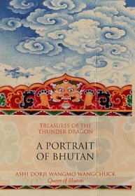 Treasures of the Thunder Dragon: A Portrait of Bhutan