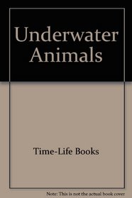 Underwater Animals (Nature Company Discoveries Library)
