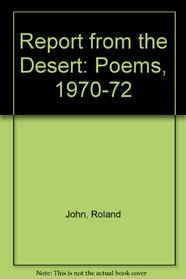 Report from the Desert: Poems, 1970-72