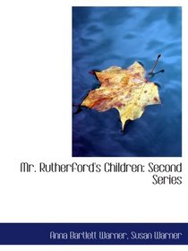 Mr. Rutherford's Children: Second Series