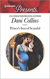 Prince's Son of Scandal (Sauveterre Siblings, Bk 4) (Harlequin Presents, No 3586)
