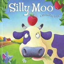 Silly Moo! (Lift-the-flap Book)