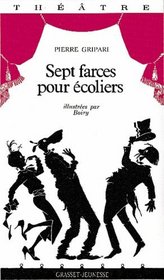 Sept farces pour ecoliers (Theatre) (French Edition)
