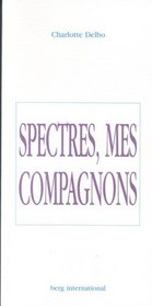 Spectres, mes compagnons (French Edition)