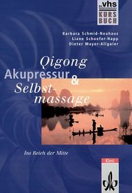 Qigong, Akupressur, Selbstmassage, Kursbuch