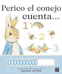 Perico, El Conejo Cuento / Peter Rabbit Counts...1,2,3 (Spanish Edition)