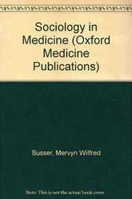 Sociology in Medicine (Oxford Medicine Publications)