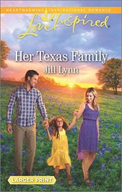 Her Texas Family (Love Inspired, No 996) (Larger Print)