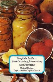 Complete guide to home canning, preserving, and freezing