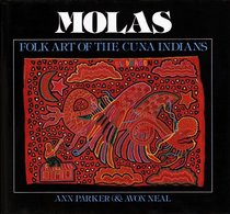 Molas: Folk Art of the Cuna Indians